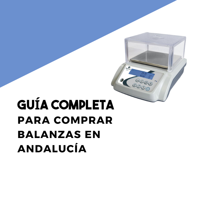 Guía completa para comprar balanzas en Andalucía